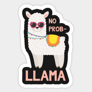 No Prob Llama - Funny Llama Sticker